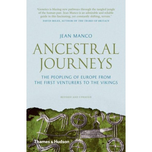Ancestral Journeys The Peopling of Europe from the First Venturers to the Vikings