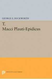 T. Macci Plauti-Epidicus - Princeton Legacy Library