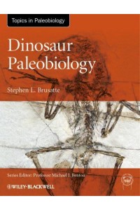 Dinosaur Paleobiology - Topics in Paleobiology