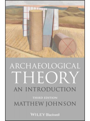 Archaeological Theory An Introduction