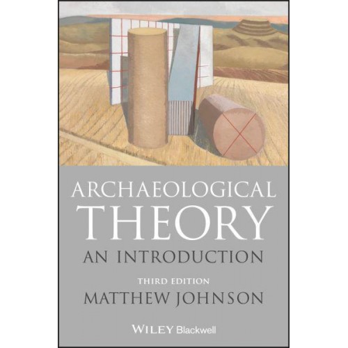 Archaeological Theory An Introduction