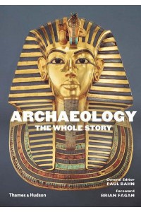 Archaeology The Whole Story