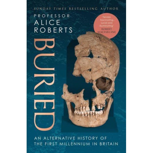 Buried An Alternative History of the First Millennium in Britain