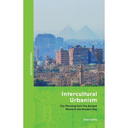 Intercultural Urbanism City Planning from the Ancient World to the Modern Day - Just Sustainabilities