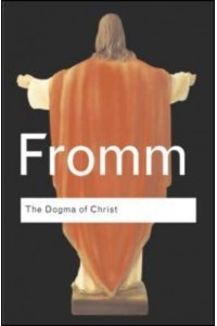 The Dogma of Christ And Other Essays on Religion, Psychology and Culture - Routledge Classics