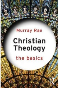 Christian Theology The Basics - The Basics