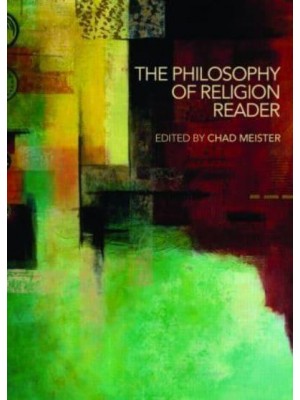 The Philosophy of Religion Reader