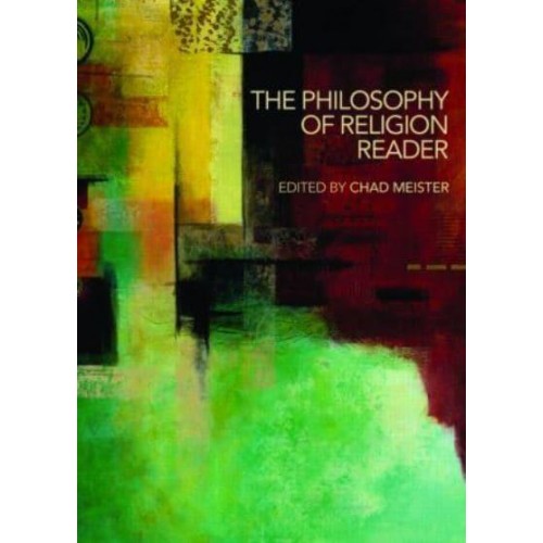 The Philosophy of Religion Reader