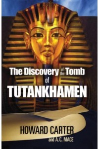 The Discovery of the Tomb of Tutankhamen - Egypt