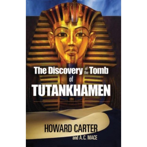 The Discovery of the Tomb of Tutankhamen - Egypt