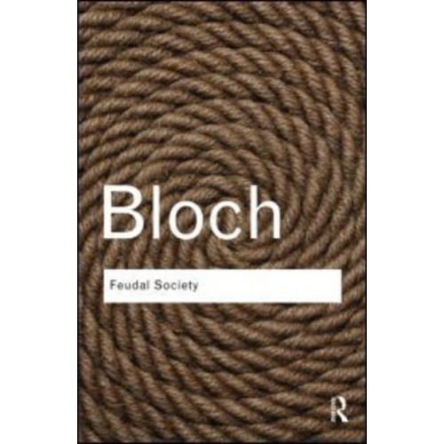 Feudal Society - Routledge Classics