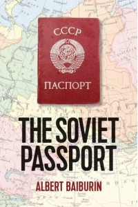 The Soviet Passport The History, Nature, and Uses of the Internal Passport in the USSR - New Russian Thought