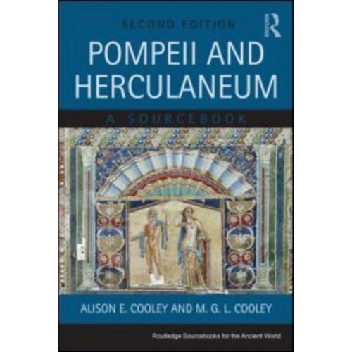 Pompeii and Herculaneum A Sourcebook - Routledge Sourcebooks for the Ancient World