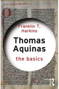 Thomas Aquinas - The Basics