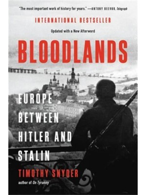 Bloodlands Europe Between Hitler and Stalin