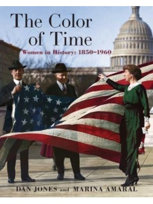 The Color of Time Women in History: 1850-1960 - The Color of Time