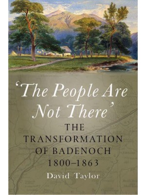 'The People Are Not There' The Transformation of Badenoch 1800-1863