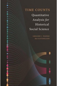 Time Counts Quantitative Analysis for Historical Social Science