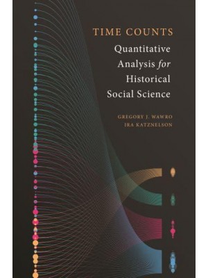 Time Counts Quantitative Analysis for Historical Social Science