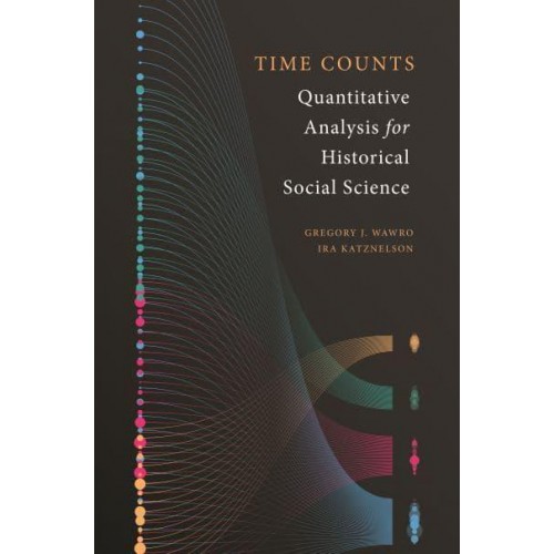 Time Counts Quantitative Analysis for Historical Social Science