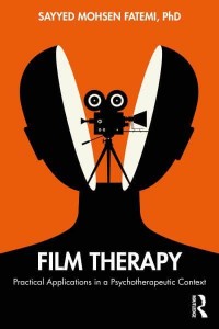Film Therapy Practical Applications in a Psychotherapeutic Context