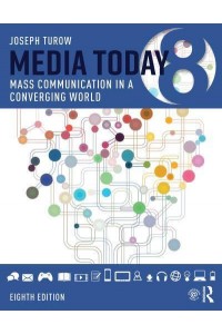 Media Today Mass Communication in a Converging World
