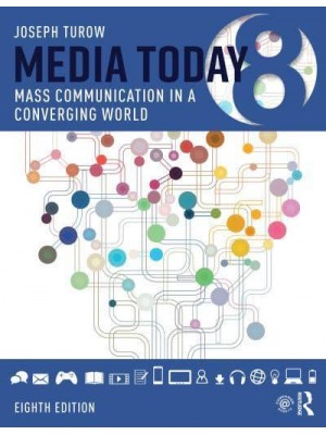 Media Today Mass Communication in a Converging World