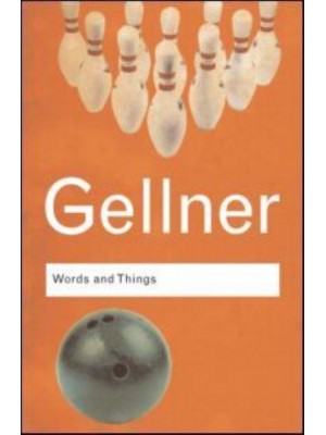 Words and Things: An Examination of, and an Attack on, Linguistic Philosophy, A Special Issue of Cognitive Neuropsychology - Routledge Classics