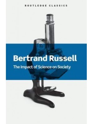 The Impact of Science on Society - Routledge Classics