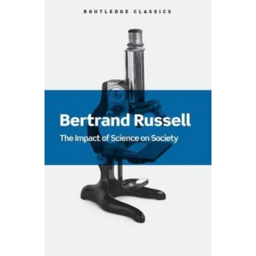 The Impact of Science on Society - Routledge Classics