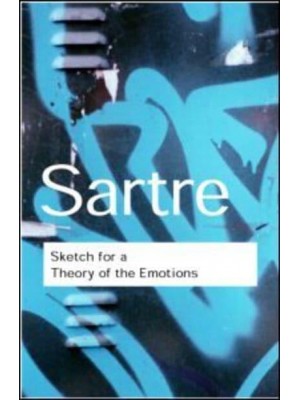 Sketch for a Theory of the Emotions - Routledge Classics
