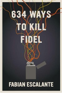 634 Ways to Kill Fidel