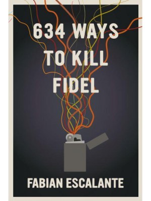 634 Ways to Kill Fidel