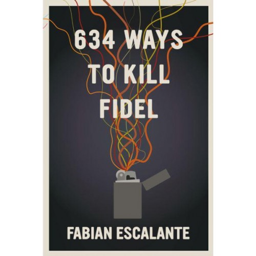 634 Ways to Kill Fidel