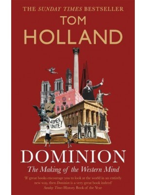 Dominion The Making of the Western Mind