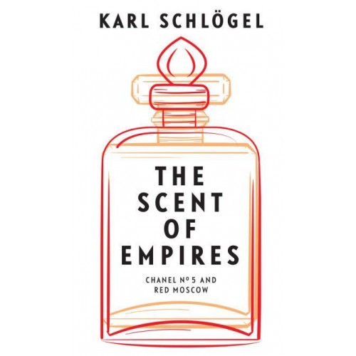 The Scent of Empires Chanel No. 5 and Red Moscow
