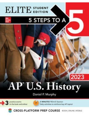 5 Steps to a 5: AP U.S. History 2023 Elite Student Edition