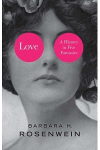 Love A History in Five Fantasies
