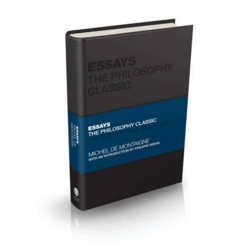 Essays The Philosophy Classic - Capstone Classics