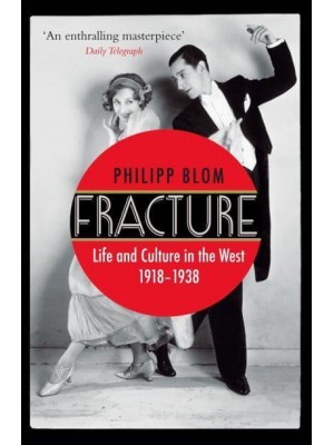 Fracture Life & Culture in the West, 1918-1938
