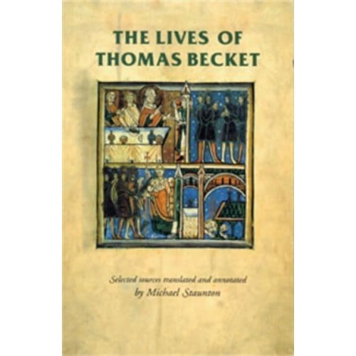 The Lives of Thomas Becket - Manchester Medieval Sources Series