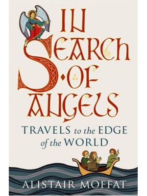 In Search of Angels Travels to the Edge of the World