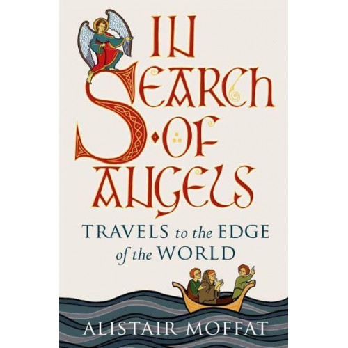 In Search of Angels Travels to the Edge of the World