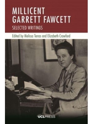 Millicent Garrett Fawcett Selected Writings