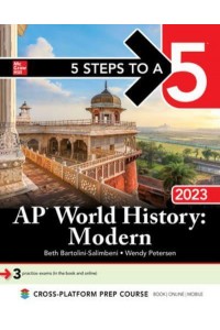 AP World History - Modern 2023 - 5 Steps to a 5