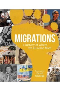 Migrations A History of Where We All Came From