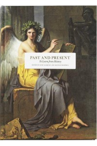 Past and Present To Learn from History - Essay Series