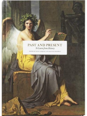 Past and Present To Learn from History - Essay Series