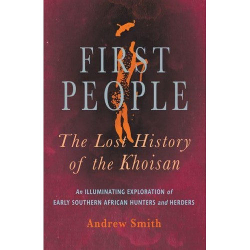First People The Lost History of the Khoisan