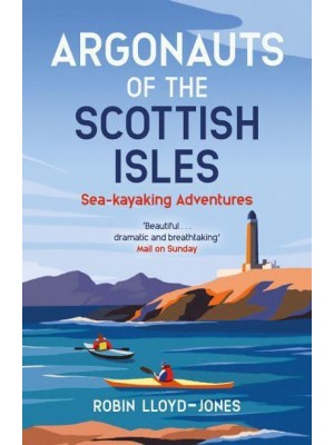 Argonauts of the Scottish Isles Sea-Kayaking Adventures